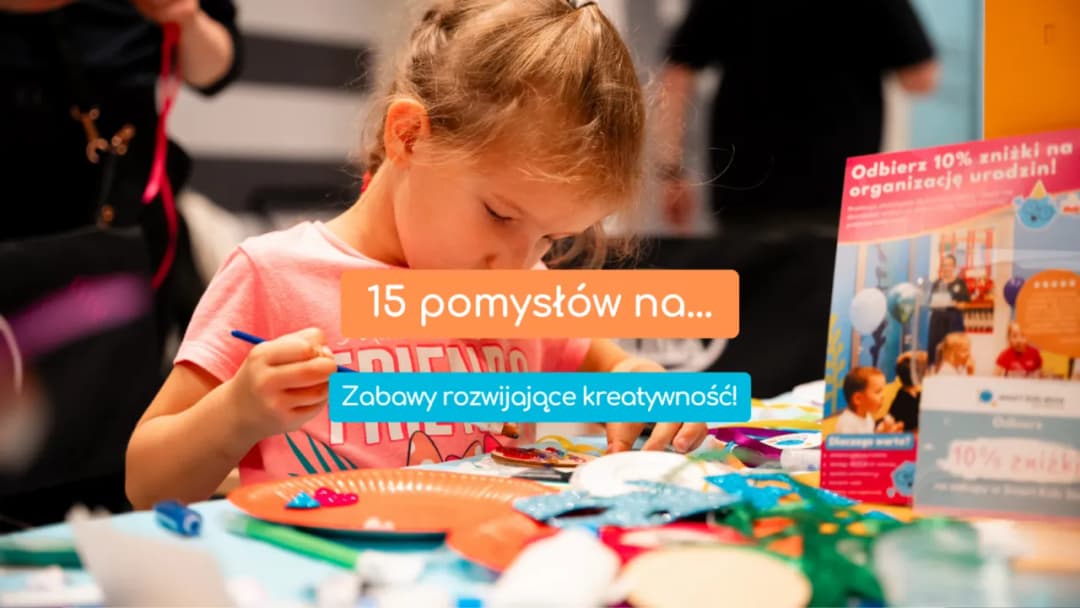 Kreatywne zajęcia z dziećmi, które rozweselą i zainspirują każdego malucha