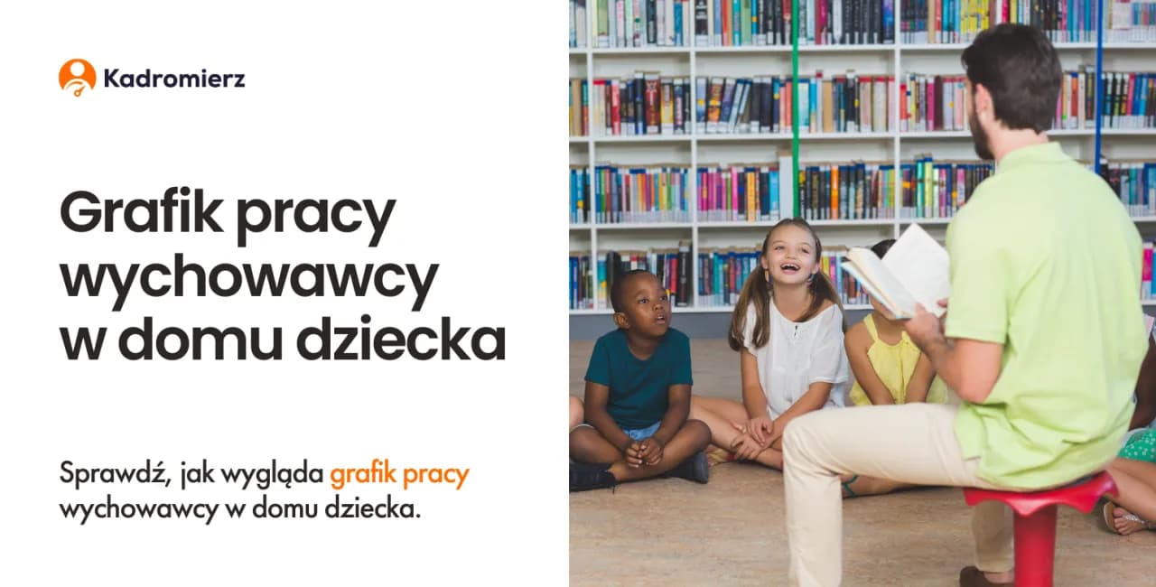 Jak wygląda praca wychowawcy w domu dziecka - wyzwania i odpowiedzialność
