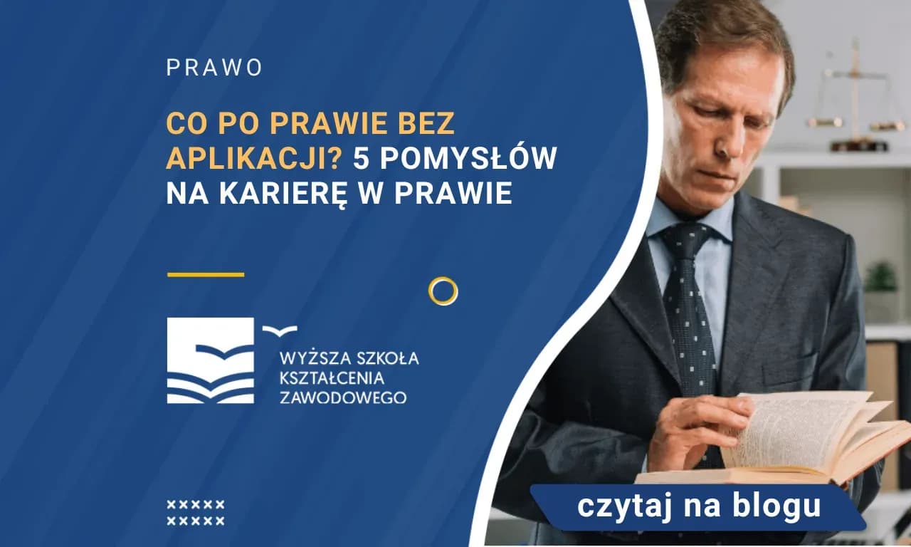 Prawnik po studiach: jakie masz możliwości kariery bez aplikacji?